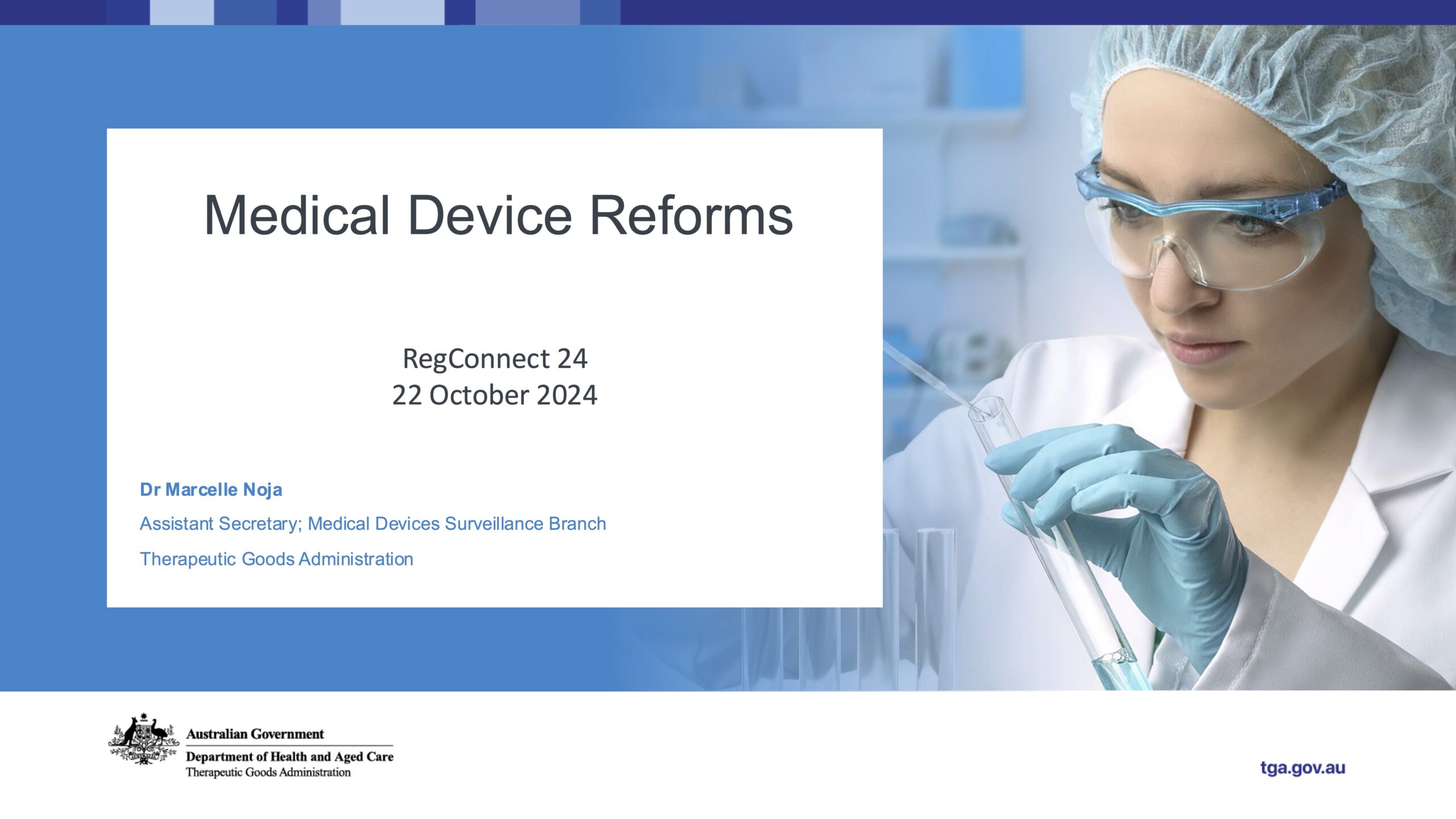 Session 1 – Medical Device Reforms – Marcelle Noja – RegConnect24 PowerPoint Slides